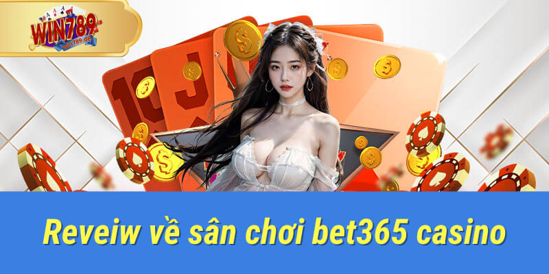 bet365 casino tại win789